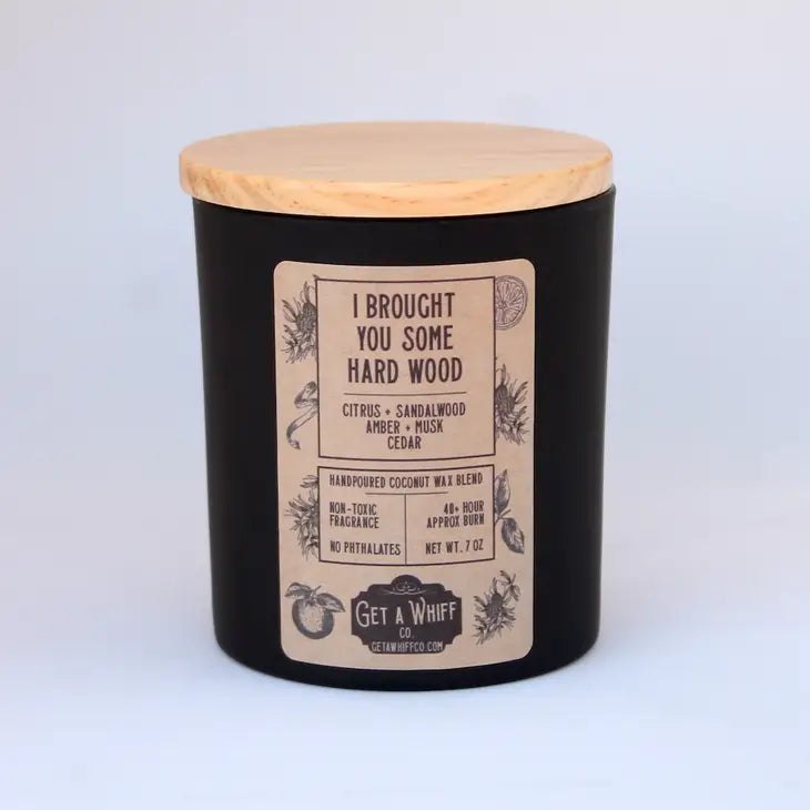 Wood Wick Candle | I Brought You Hard Wood
